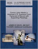 Connor (John Martin) V. Arkansas U.S. Supreme Court Transcript Of Record With Supporting Pleadings