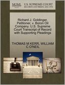 Richard J. Goldinger, Petitioner, V. Boron Oil Company. U.S. Supreme Court Transcript Of Record With Supporting Pleadings