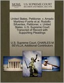 United States, Petitioner, v. Amado Martinez-Fuerte et al. Rodolfo Sifuentes, Petitioner, v. United States. U.S. Supreme Court Transcript of Record with Supporting Pleadings