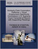 Kimberly-Clark Corporation, Petitioner V. Equal Employment Opportunity Commission U.S. Supreme Court Transcript Of Record With Supporting Pleadings