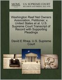 Washington Reef Net Owners Association, Petitioner, v. United States et al. U.S. Supreme Court Transcript of Record with Supporting Pleadings