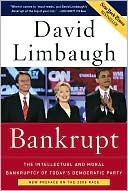 Bankrupt: The Intellectual and Moral Bankruptcy of Today's Democratic Party
