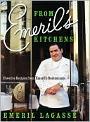 From Emeril's Kitchens: Favorite Recipes from Emeril's Restaurants