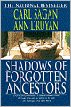 Shadows of Forgotten Ancestors: A Search for Who We Are