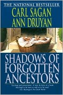 Shadows of Forgotten Ancestors: A Search for Who We Are