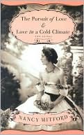 The Pursuit of Love and Love in a Cold Climate: Two Novels