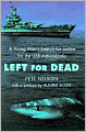 Left for Dead: A Young Man's Search for Justice for the USS Indianapolis