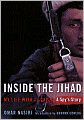 Inside the Jihad: My Life with Al Qaeda: A Spy's Story