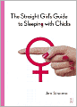 The Straight Girl's Guide to Sleeping with Chicks