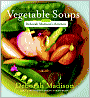 Vegetable Soups from Deborah Madison's Kitchen