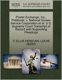 Poster Exchange, Inc., Petitioner, V. National Screen Service Corporation Et Al. U.S. Supreme Court Transcript Of Record With Supporting Pleadings