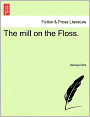 The Mill On The Floss.