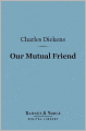 Our Mutual Friend (Barnes & Noble Digital Library)
