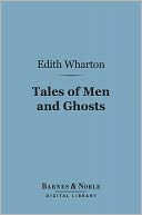 Tales of Men and Ghosts (Barnes & Noble Digital Library)