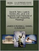 David B. Terk V. Ladd S. Gordon, Etc., Et Al. U.S. Supreme Court Transcript Of Record With Supporting Pleadings