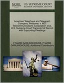 American Telephone And Telegraph Company, Petitioner, V. Mci Telecommunications Corporation Et Al. U.S. Supreme Court Transcript Of Record With Supporting Pleadings