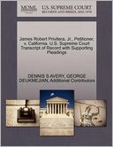 James Robert Privitera, Jr., Petitioner, V. California. U.S. Supreme Court Transcript Of Record With Supporting Pleadings