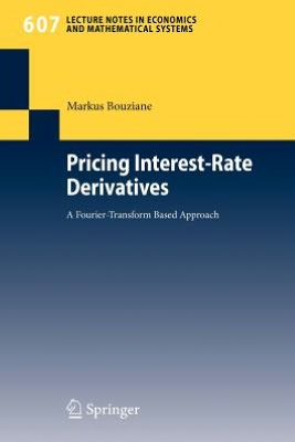 Pricing Interest-Rate Derivatives Markus Bouziane