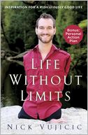 Life Without Limits by Nick Vujicic: Book Cover