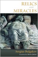 Relics and Miracles: Two Theological Essays