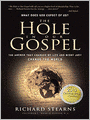 A Hole in Our Gospel: What Does God Expect of Us? The Answer That Changed My Life and Might Just Change the World