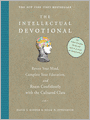 Intellectual Devotional: Revive Your Mind, Complete Your Education, and Roam Confidently with the Cultured Class