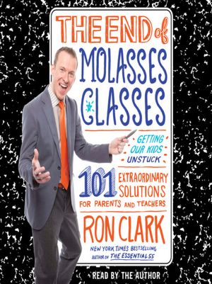 The End of Molasses Classes: Getting Our Kids Unstuckk