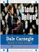 Stand and Deliver: The Dale Carnegie Method to Public Speaking