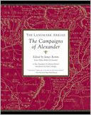 The Landmark Arrian: The Campaigns of Alexander