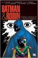 Batman & Robin: Dark Knight, White Knight