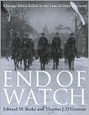 End of Watch: Chicago Police Killed in the Line of Duty, 1853-2006