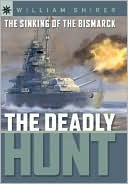 Sterling Point Books: The Sinking of the Bismarck: The Deadly Hunt