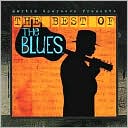 Martin Scorsese Presents the Blues: The Best of the Blues