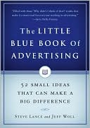 The Little Blue Book of Advertising: 52 Small Ideas That Can Make a Big Difference