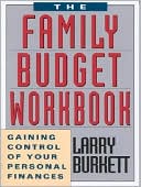 Family Budget Workbook: Gaining Control of Your Personal Finances