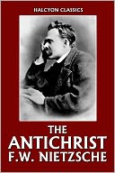 The Antichrist by Friedrich Nietzsche