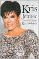 Kris Jenner...and All Things Kardashian