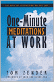 One Minute Meditations at Work: 365 Days of Inspiration on the Job