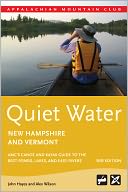 Quiet Water New Hampshire and Vermont, 3rd: AMC's Canoe and Kayak Guide to the Best Ponds, Lakes, and Easy Rivers