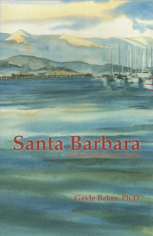 Santa Barbara, Another HarborTown History