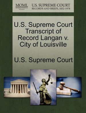U.S. Supreme Court Transcript of Record Langan v. City of Louisville U.S. Supreme Court
