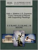 Kelly V. Watkins U.S. Supreme Court Transcript Of Record With Supporting Pleadings