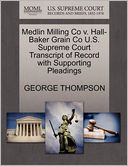 Medlin Milling Co V. Hall-Baker Grain Co U.S. Supreme Court Transcript Of Record With Supporting Pleadings
