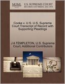 Cooke v. U.S. U.S. Supreme Court Transcript of Record with Supporting Pleadings