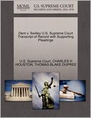 Dent v. Swilley U.S. Supreme Court Transcript of Record with Supporting Pleadings