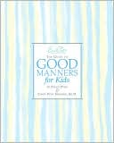 Emily Post's The Guide to Good Manners for Kids