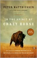 In the Spirit of Crazy Horse: The Story of Leonard Peltier and the FBI's War on the American Indian Movement
