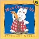 Max Cleans Up by Rosemary Wells: Book Cover