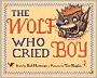 The Wolf Who Cried Boy
