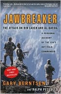 Jawbreaker: The Attack on Bin Laden and Al-Qaeda: A Personal Account by the CIA's Key Field Commander